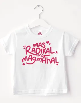 MAS RADIKAL ANG MAGMAHAL KIDS