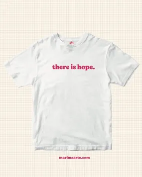 THERE IS HOPE SHIRT